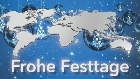 Blauer Hinbtergrund mit gläsernen Weihnachtskugeln, davor die Kontinente in 3D, im Vordergrund der Schriftzug Frohe Festtage